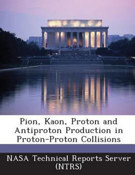 Paperback Pion, Kaon, Proton and Antiproton Production in Proton-Proton Collisions Book