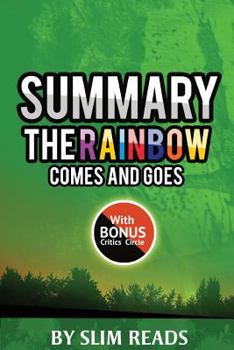 Paperback Summary: The Rainbow Comes and Goes: A Mother and Son on Life, Love, and Loss - Review & Key Points with BONUS Critics Circle Book