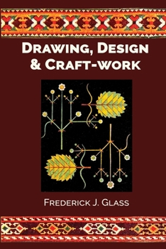 Drawing, Design, and Craft-Work