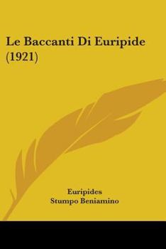 Paperback Le Baccanti Di Euripide (1921) Book
