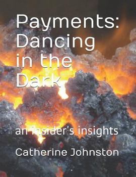Paperback Payments: Dancing in the Dark: An Insider's Insights Book