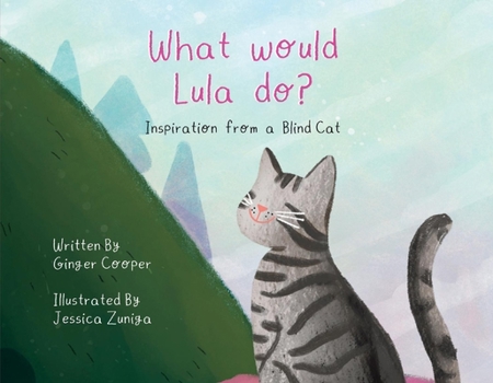 Paperback What Would Lula Do?: Inspiration from a Blind Cat Book