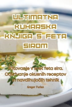 Paperback Ultimatna Kuharska Knjiga S Feta Sirom [Slovenian] Book