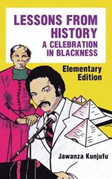 Paperback Lessons from History, Elementary Edition: A Celebration in Blackness Book