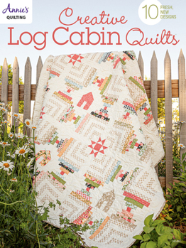 Paperback Creative Log Cabin Quilts: 10 Fresh, New Designs Book