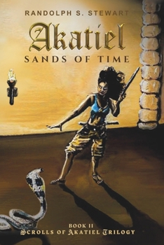 Akatiel: Sands Of Time (Scrolls of Akatiel)