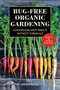 Paperback Bug-Free Organic Gardening: Controlling Pest Insects Without Chemicals Book