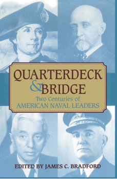 Paperback Quarterdeck and Bridge: Two Centuries of American Naval Leaders Book