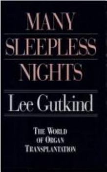 Paperback Many Sleepless Nights: The World of Organ Transplantation Book