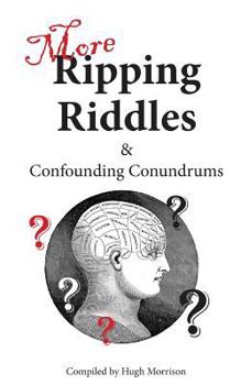 Paperback More Ripping Riddles and Confounding Conundrums: with Parlour Puzzles Book