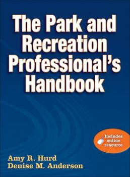 Hardcover The Park and Recreation Professional's Handbook [With Web Access] Book