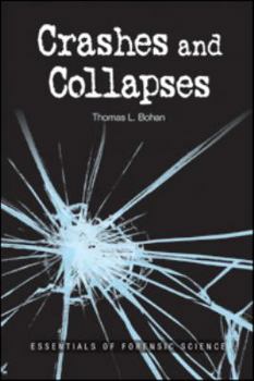 Paperback Crashes and Collapses (Essentials of Forensic Science) Book
