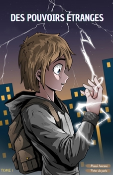 Paperback Des Pouvoirs Étranges (Tome1): Le Secret D'antépouste. [French] Book