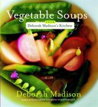 Paperback Vegetable Soups from Deborah Madison's Kitchen Book