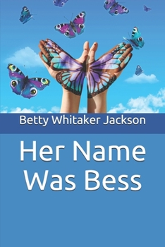 Paperback Her Name Was Bess Book