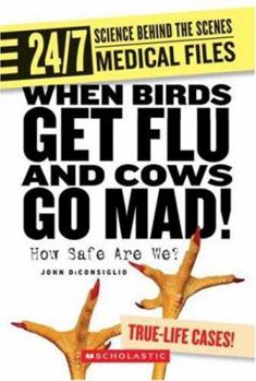 Library Binding When Birds Get Flu and Cows Go Mad!: How Safe Are We? Book