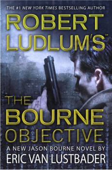 Hardcover Robert Ludlum's the Bourne Objective Book