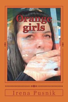 Orange girls: Bilingual English Croatian book of poetry