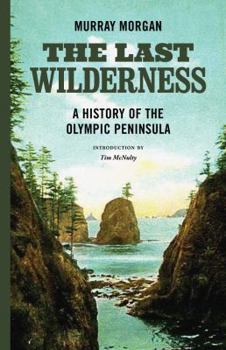 Paperback The Last Wilderness: A History of the Olympic Peninsula Book