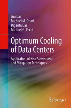 Paperback Optimum Cooling of Data Centers: Application of Risk Assessment and Mitigation Techniques Book