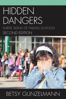 Hardcover Hidden Dangers: Subtle Signs of Failing Schools Book