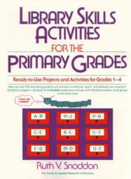 Paperback Library Skills Activities for the Primary Grades: Ready-To-Use Projects & Activities for Grades 1-4 Book