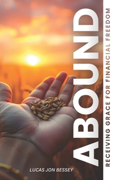Paperback Abound: Receiving Grace For Financial Freedom Book