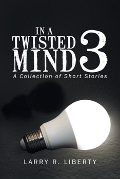 Paperback In a Twisted Mind 3: A Collection of Short Stories Book