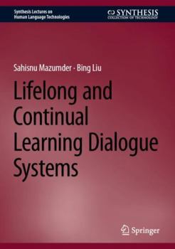 Hardcover Lifelong and Continual Learning Dialogue Systems Book