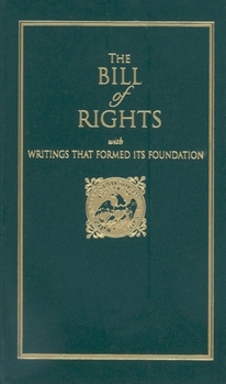 Hardcover Bill of Rights: With Writings That Formed Its Foundation Book