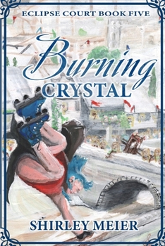 Paperback Burning Crystal: Book 5 of Eclipse Court Book