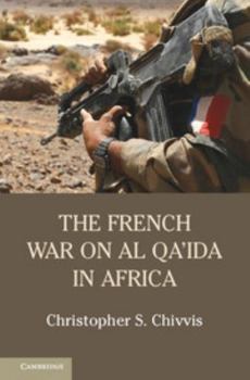 Hardcover The French War on Al Qa'ida in Africa Book