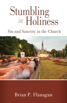 Paperback Stumbling in Holiness: Sin and Sanctity in the Church Book