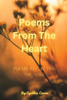 Paperback Poems From The Heart: Poems Reflecting The Soul Book