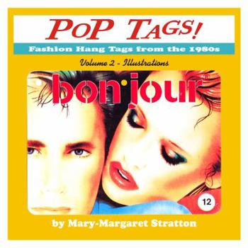 Paperback POP Tags Volume 2 - Illustrations: Fashion Hang Tags from the 1980s Book