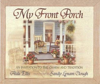 Hardcover My Front Porch: An Invitation to the Charm and Tradition Book