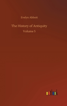 Hardcover The History of Antiquity: Volume 5 Book