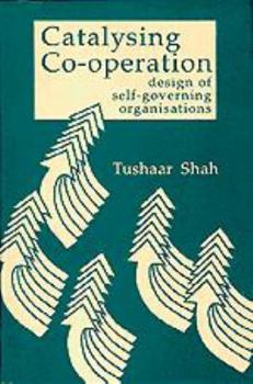 Hardcover Catalysing Co-Operation: Design of Self-Governing Organisations Book
