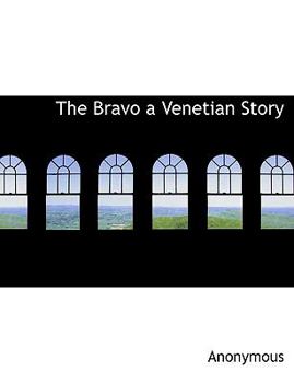 Paperback The Bravo a Venetian Story Book