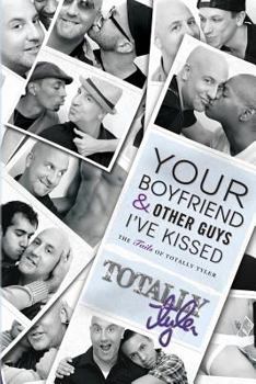 Paperback Your Boyfriend and Other Guys I've Kissed: The Tails of Totally Tyler Book