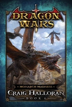 Paperback Monarch Madness: Dragon Wars - Book 6 Book