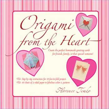 Paperback Origami from the Heart Kit: Use Origami to Craft and Unique, Personalized Greeting Cards!: Kit with Origami Book, 16 Projects and 48 Origami Paper [Wi Book