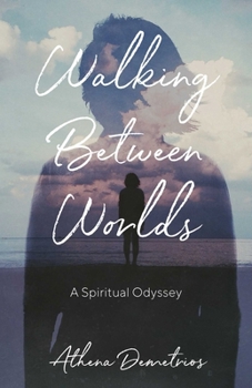 Paperback Walking Between Worlds: A Spiritual Odyssey Book