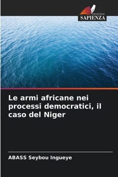 Paperback Le armi africane nei processi democratici, il caso del Niger [Italian] Book