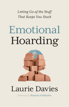 Paperback Emotional Hoarding: Letting Go of the Stuff That Keeps You Stuck Book