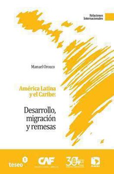 Paperback América Latina y el Caribe: Desarrollo, migración y remesas [Spanish] Book