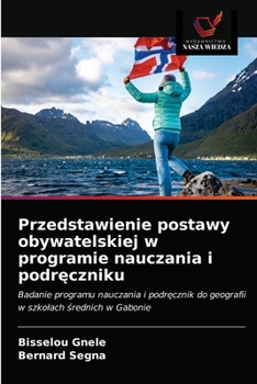 Paperback Przedstawienie postawy obywatelskiej w programie nauczania i podręczniku [Polish] Book