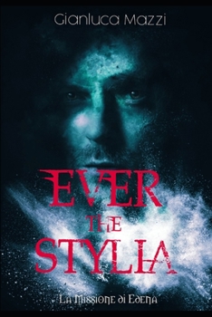 Paperback Ever the Stylia: La Missione di Edena [Italian] Book