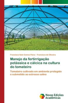 Paperback Manejo da fertirrigação potássica e cálcica na cultura do tomateiro [Portuguese] Book