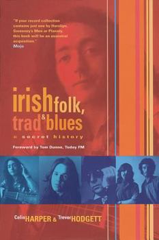 Paperback Irish Folk, Trad & Blues: A Secret History Book